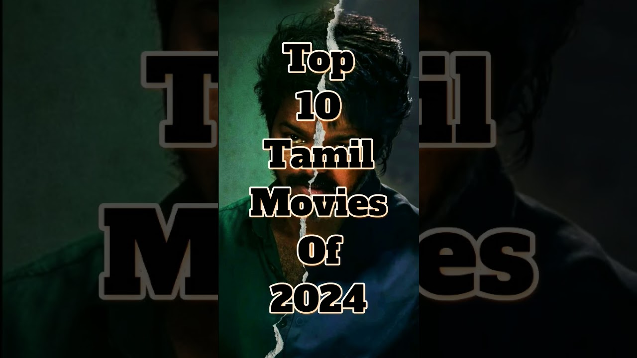 Top 10 Tamil Movies of 2024 🎬