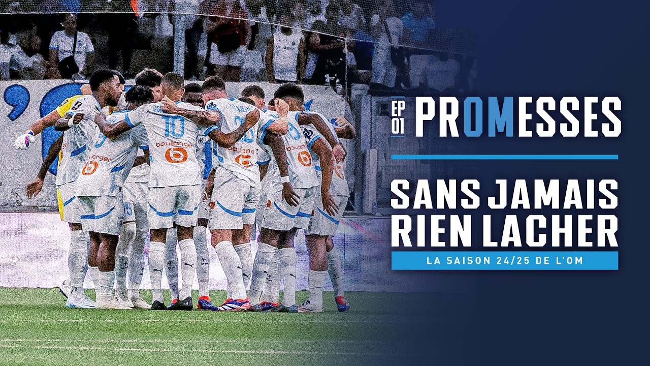 Sans Jamais Rien Lâcher | OM Saison 24/25 🎬