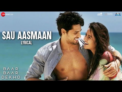 Sau Aasmaan - Lyrical | Baar Baar Dekho | Sidharth Malhotra | Katrina Kaif