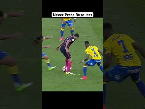 Never Press Busquets