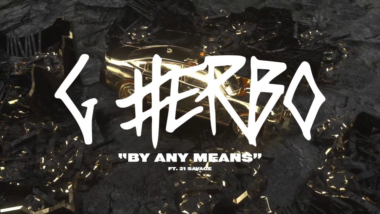 G HERBO - By Any Means Lyric Video
