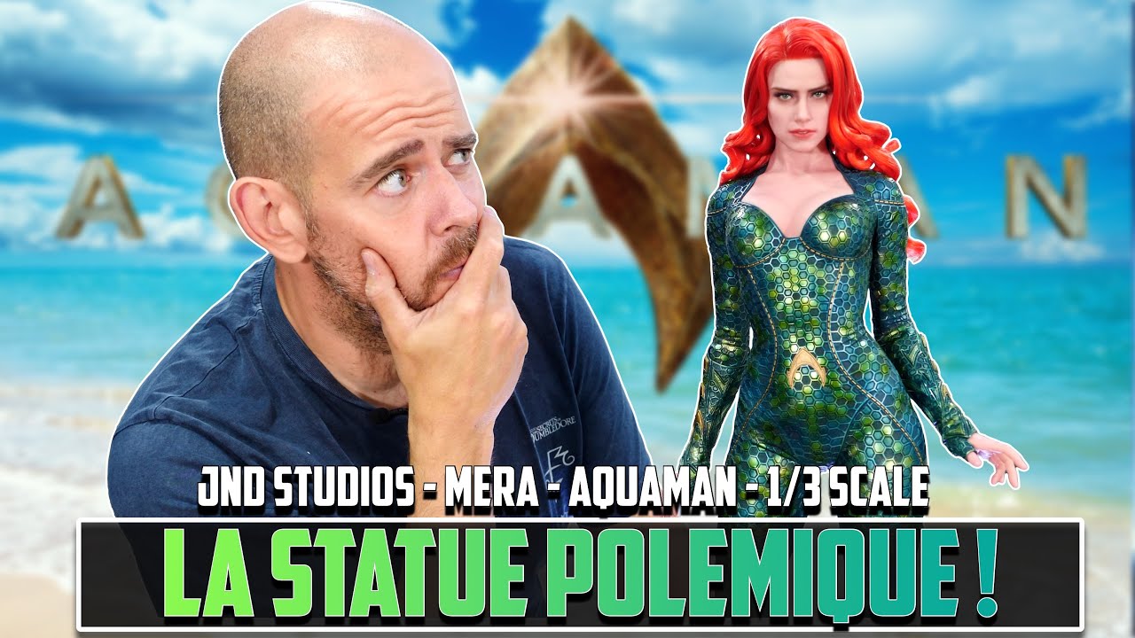 LA STATUE POLEMIQUE !!!  Mera - JND STUDIOS - AQUAMAN - 1/3 SCALE