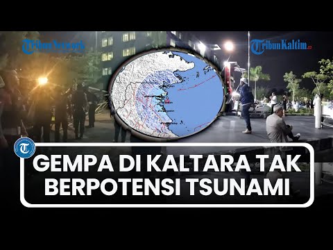Detik-Detik Gempa Magnitudo 4.8 Guncang Kaltara, BMKG Tarakan Tegaskan tak Berpotensi Tsunami