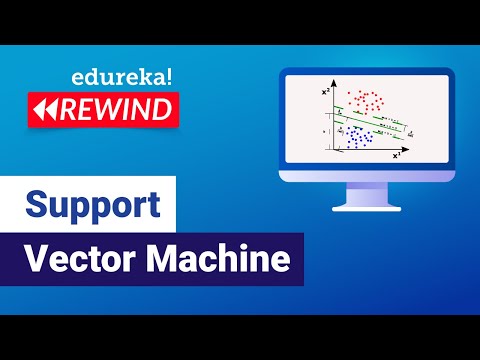 Support Vector Machine | SVM Tutorial | Machine learning algorithms | Edureka | ML Rewind  - 1