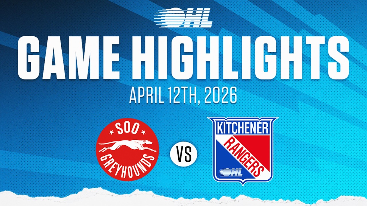 OHL Highlights: Soo Greyhounds @ Kitchener Rangers Apr. 12, 2026