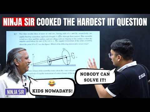 Ninja Sir Explained JEE Advanced 2016 Question of Rotational Motion!