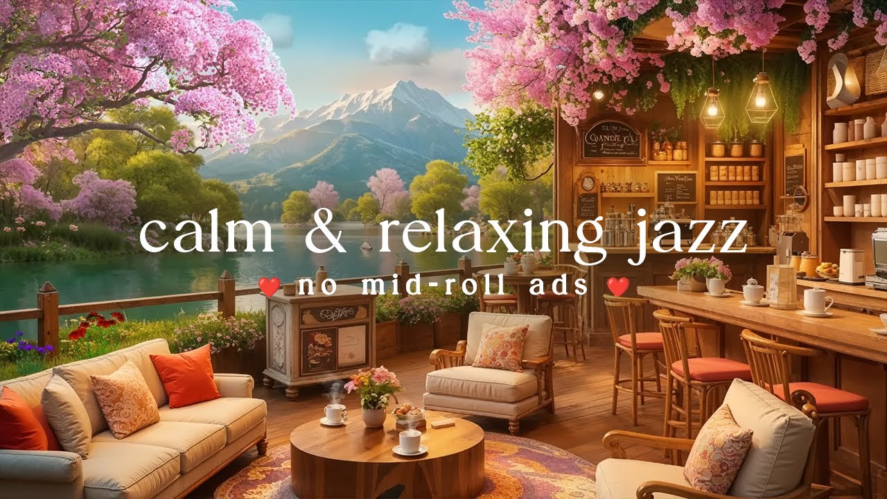 Relaxing Spring Jazz & Coffee Shop Ambience ☕🌸