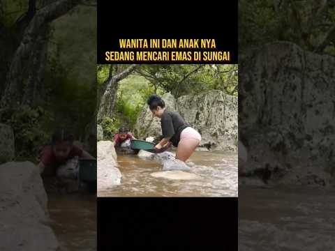 WANITA INI SEDANG MENCARI EMAS DI SUNGAI #alurceritafilm #film