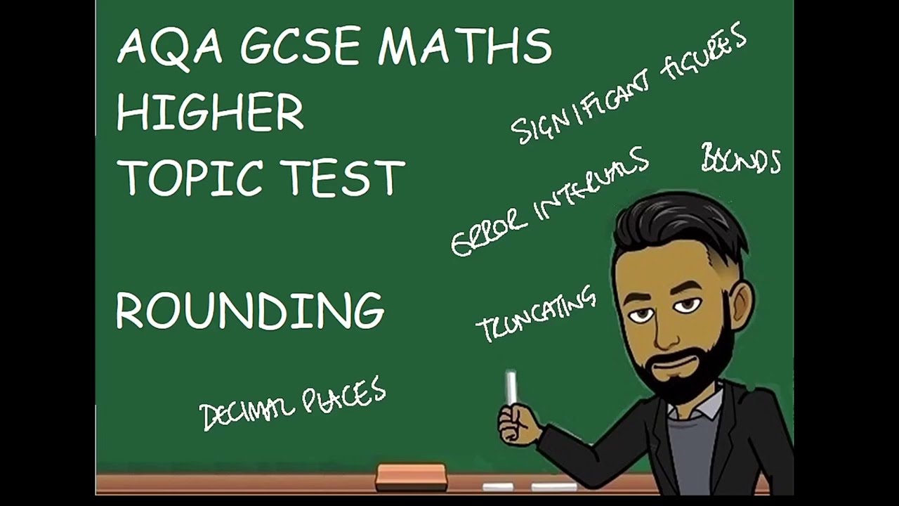 GCSE Maths (Higher) Rounding Topic Test - 20 Minutes