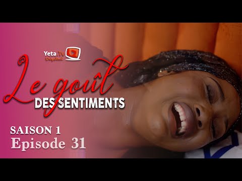 Série - Le Goût des Sentiments - Saison 1 - Episode 31 - VOSTFR