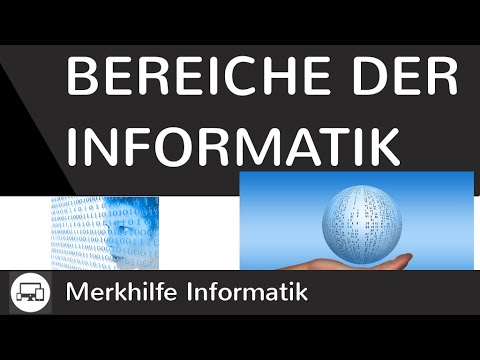 Inhalte und Bereiche der Informatik - Theoretische, Technische, Praktische & Angewandte Informatik