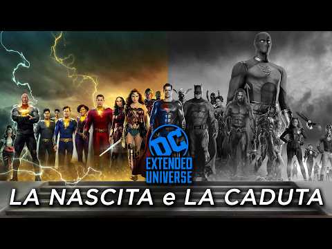 LA NASCITA e LA CADUTA DEL DC EXTENDED UNIVERSE