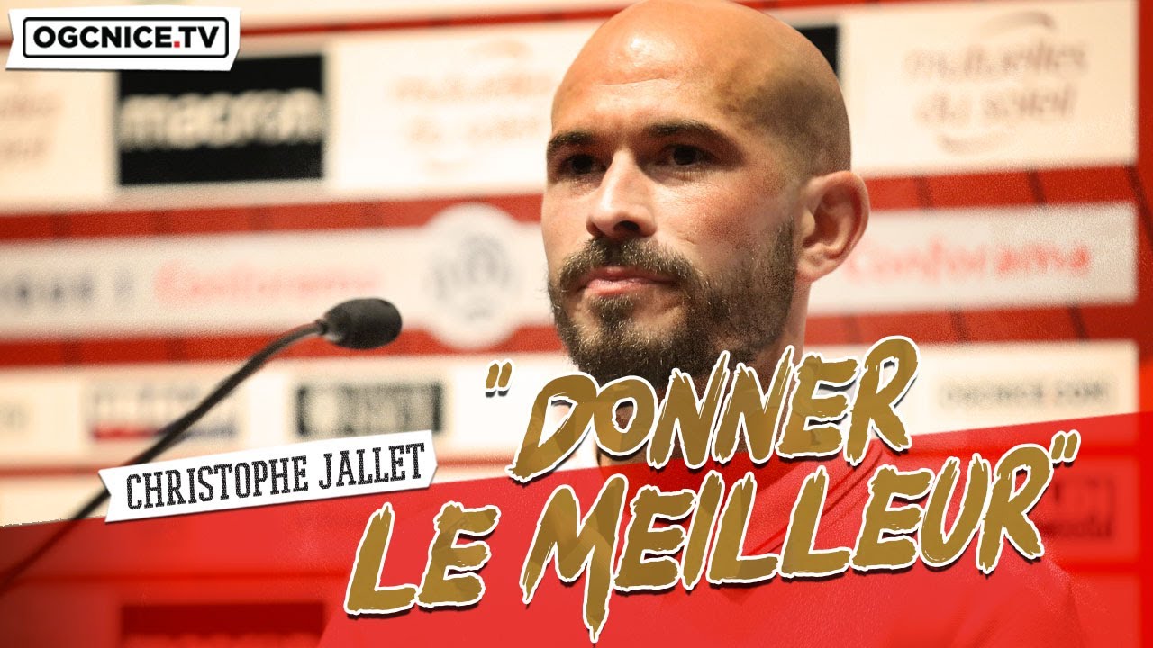 Christophe Jallet à l'OGC Nice : la présentation