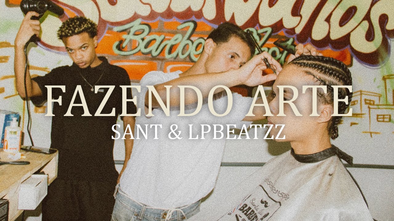 1. Sant & LP Beatzz – Fazendo Arte 🎶 | Novo Lançamento Imperdível