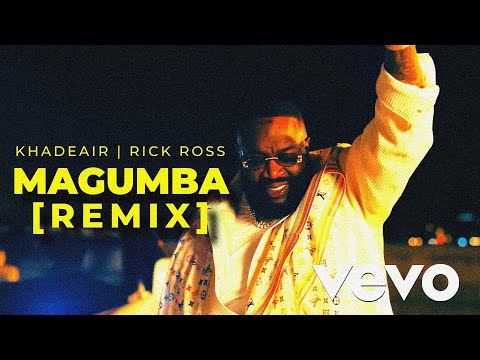 Khadeair Ft Rick Ross - Magumba (Remix) [Music Video]