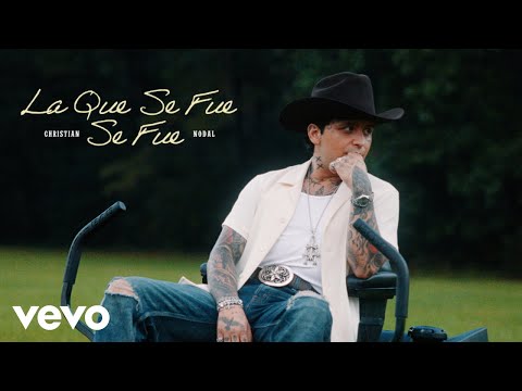 Christian Nodal - La Que Se Fue, Se Fue (Video Oficial)
