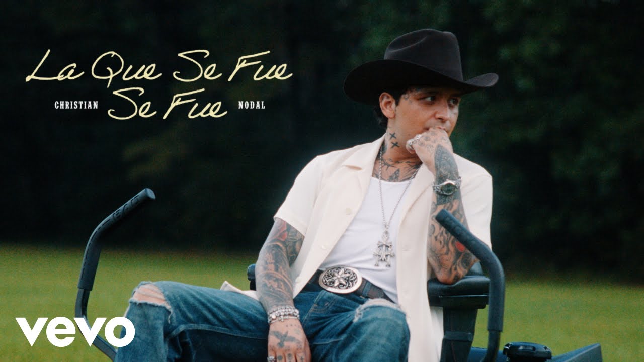 Christian Nodal - La Que Se Fue, Se Fue (Official Video)