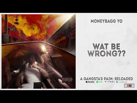 Moneybagg Yo - "Wat Be Wrong??" (A Gangsta's Pain: Reloaded)
