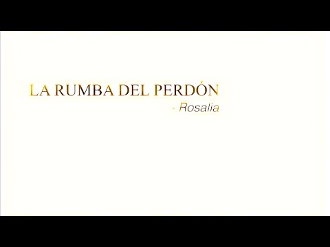 ROSALĂA - La Rumba Del PerdĂłn (Official Lyric Video) feat. Estrella Morente, Silvia PĂ©rez Cruz