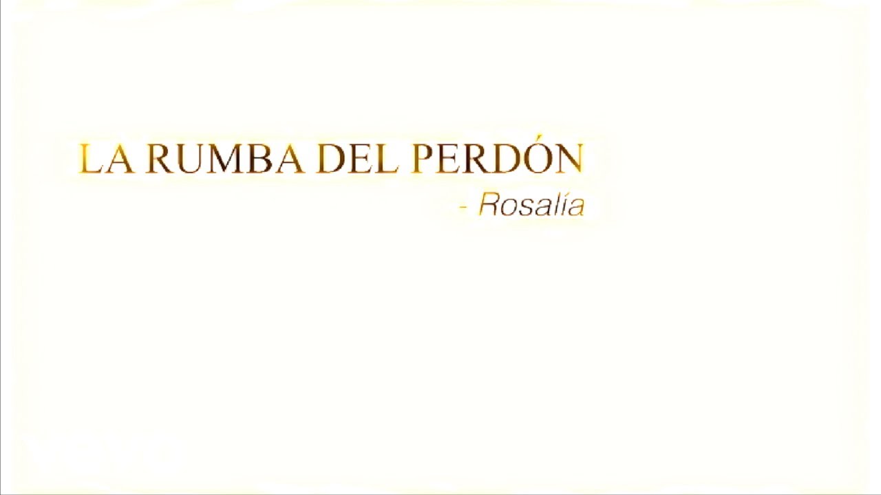 ROSALÍA & Estrella Morente - La Rumba Del Perdón 🎶 | Official Lyric Video