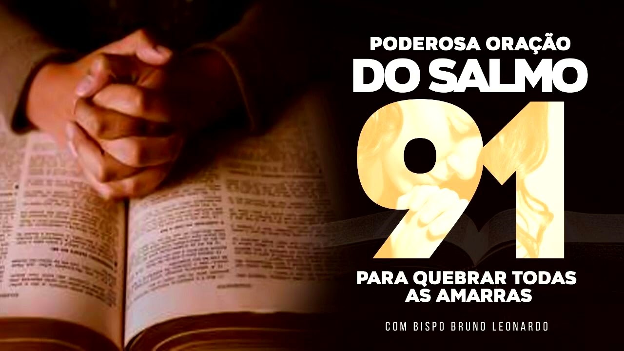 Oração do Salmo 91 para Quebrar Amarras ✨