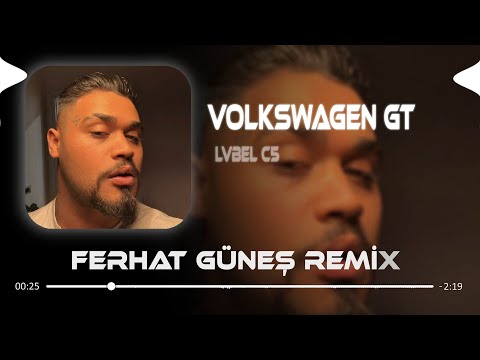 Ben Kulübe Gelirsem Tüm Sarışınları Kaparım ( Ferhat Güneş Remix ) LVBEL C5 - Altımda Volkswagen GT