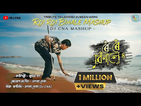 Roi Roi Binale – A Heartfelt Tribute to Zubeen Garg | DJ CNA Mashup