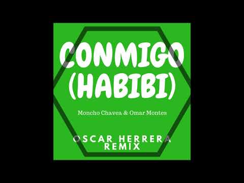 Conmigo - Moncho Chavea & Omar Montes (Habibi Flamenco Version) Oscar Herrera Remix