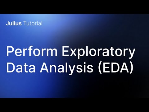 Performing Exploratory Data Analysis in Julius