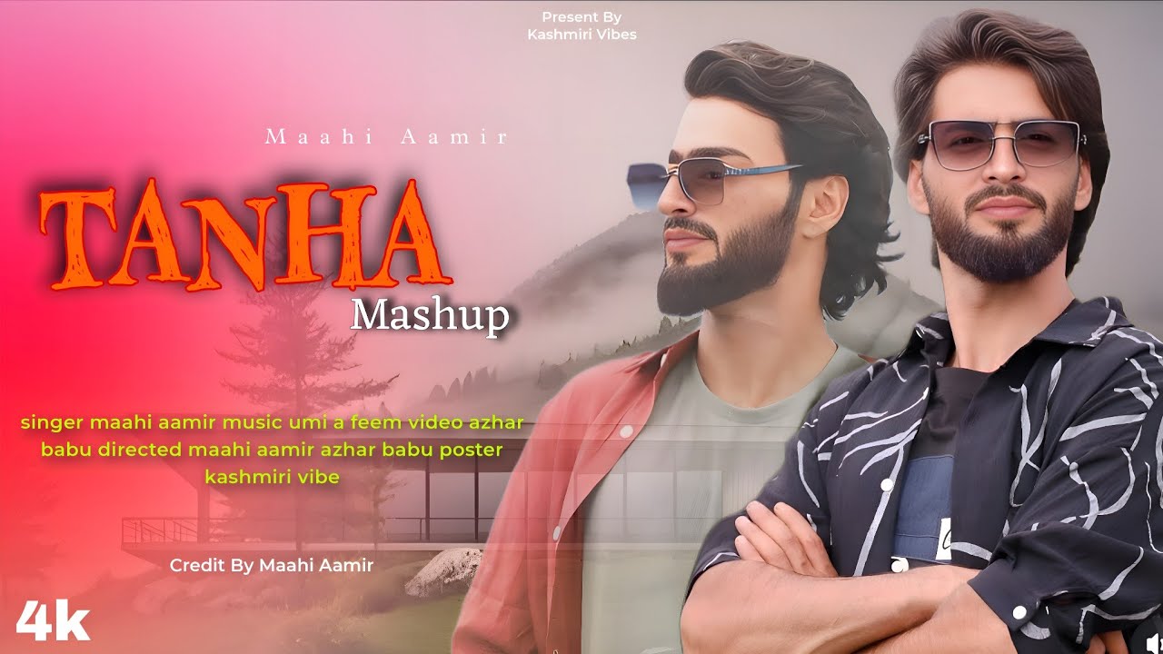 Kashmiri New Song Mashup: Maahi Amir & Yawer Checkpora 🎶