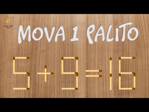 Desafio com Palitos Mova apenas 1 Palito 5+9=16