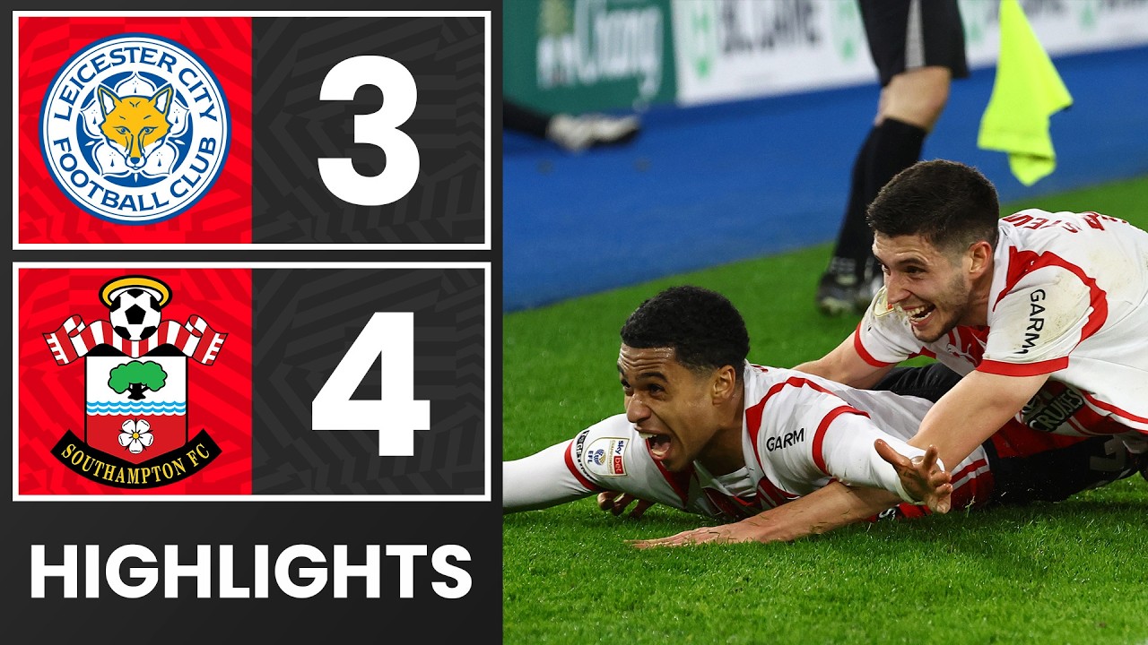 Southampton's Stunning 4-3 Comeback at Leicester 😱