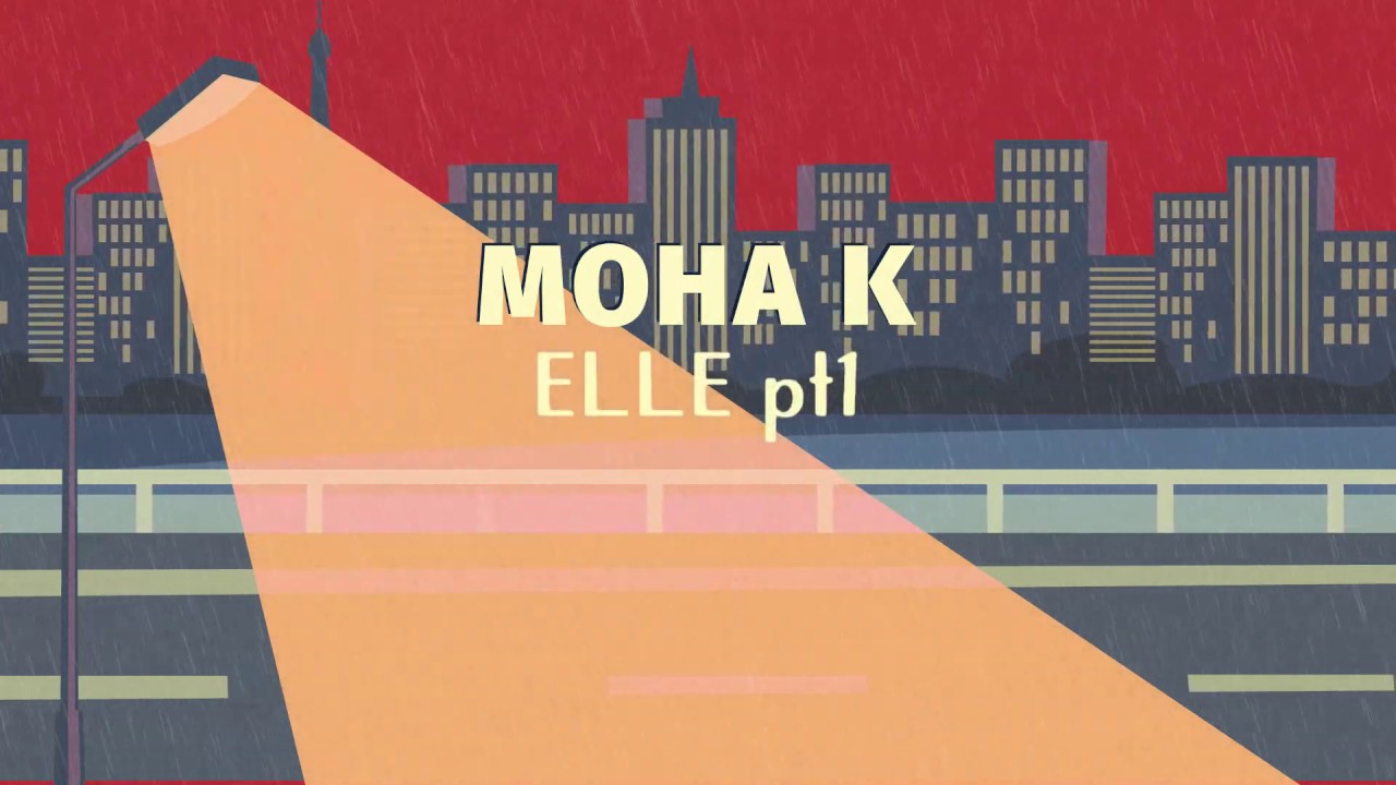 Moha K – Elle (Pt.1) ft. DJ Mike One | Lyrics Video