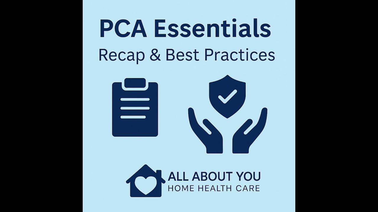 PCA Essentials: Home Care Skills & Best Practices 🏡