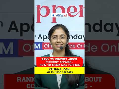 "Rank 73’s Mindset on Current Affairs | How Toppers Think & Integrate It in UPSC"