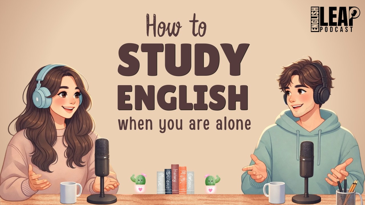 Easy English Podcast: Study Alone & Improve Fast 🎧