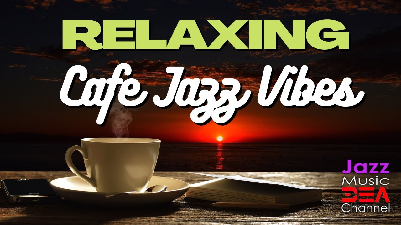 Chill Cafe Jazz Vibes 🎶 | Relaxing Jazz Music for Work & Study