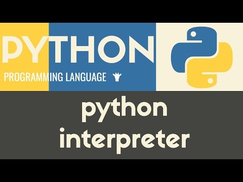 Python Interpreter | Python | Tutorial 35