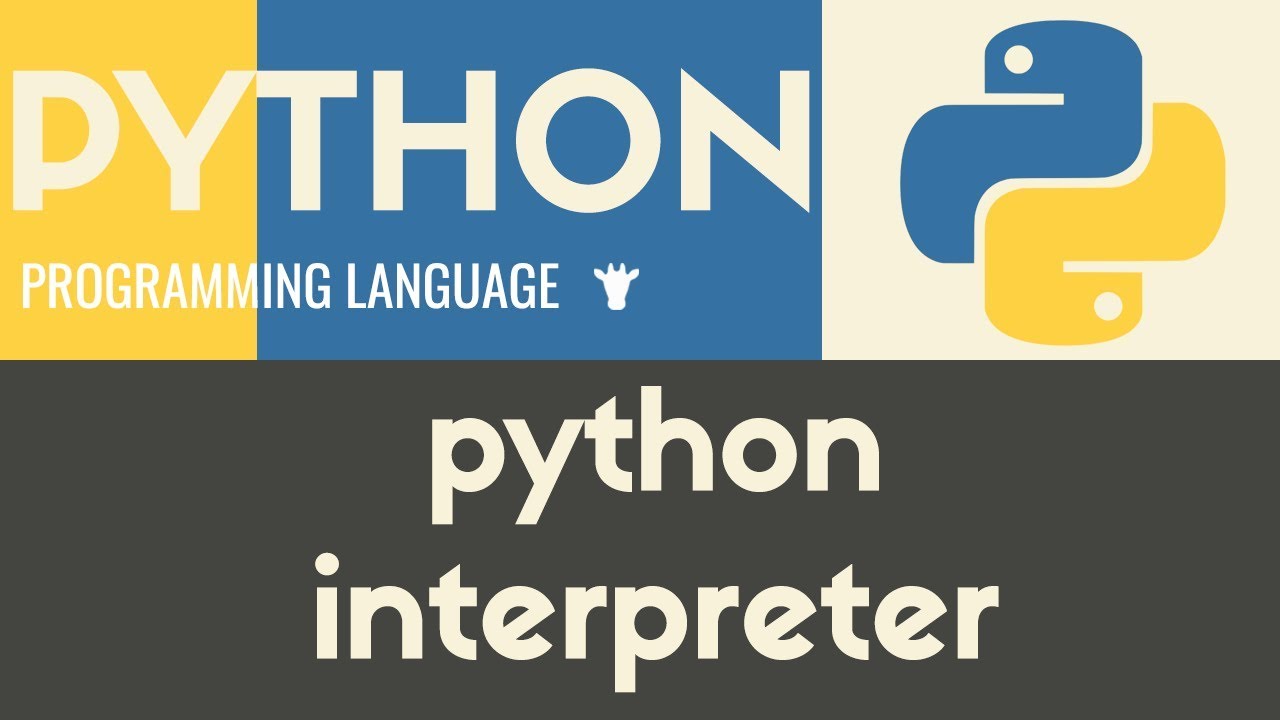 Python Interpreter | Tutorial 35