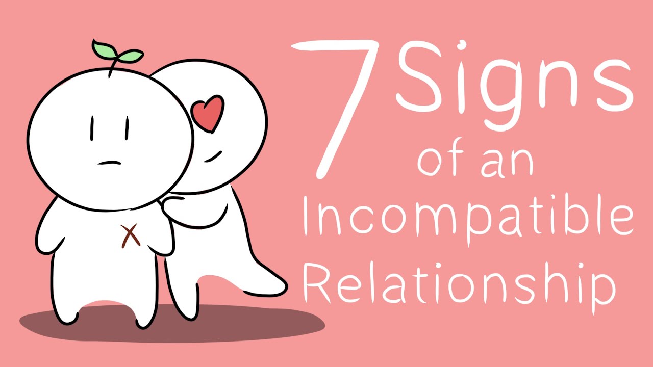 7 Signs Your Relationship Is Incompatible 💔