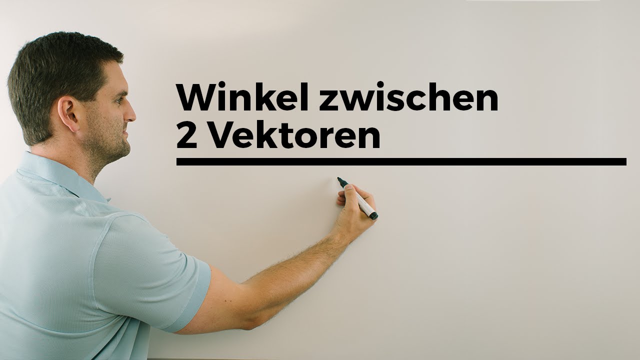 Winkel zwischen 2 Vektoren erklärt | Mathe by Daniel Jung