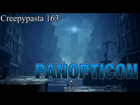 PANOPTICON - Creepypasta 163 👁️
