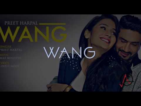 Wang by Preet Harpal | Punjabi Song 2017 🎶