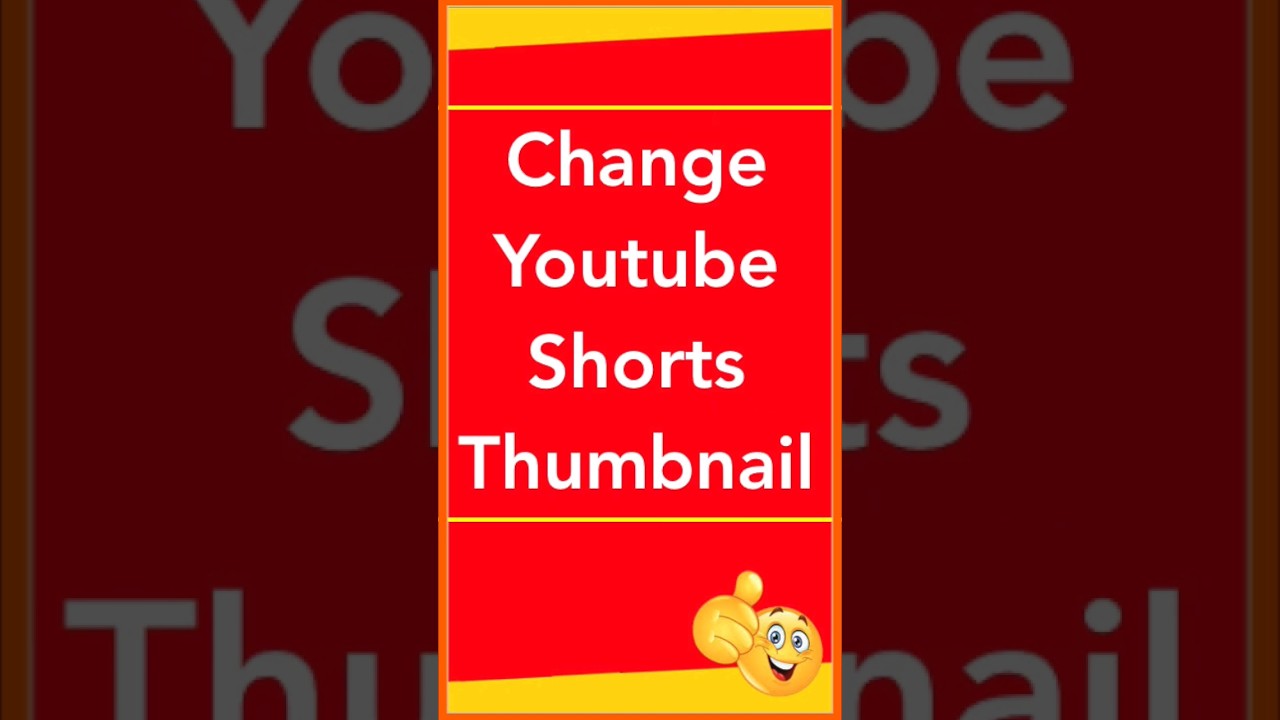 Change YouTube Shorts Thumbnail Quickly & Easily
