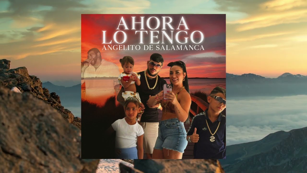 Angelito de Salamanca & Para el Monchi - Ahora Lo Tengo 🎶