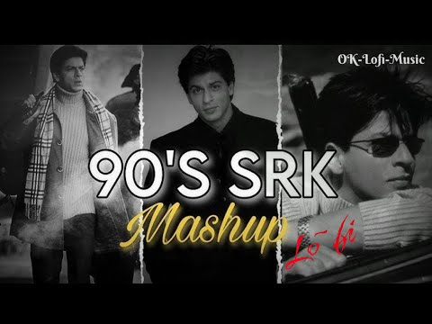 Shahrukh Khan 90's Songs Mashup | Slow & Reverb |@srlofi71
