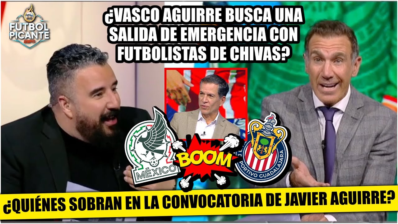 ¡ENCENDIDOS! El VASCO BUSCA SOLUCIONES con CONVOCATORIA del TRI donde CHIVAS domina | Futbol Picante