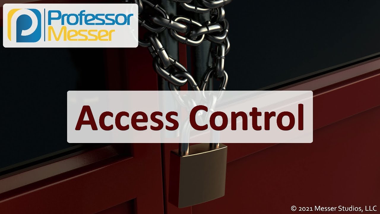 Access Control - SY0-601 CompTIA Security+ (Section 3.8)
