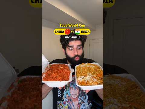 CHINA VS INDIA - Food World Cup