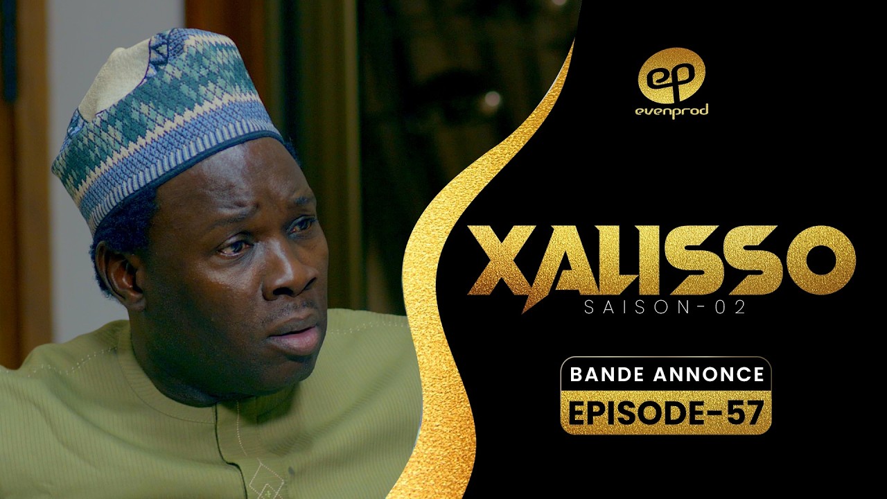 XALISSO - Saison 2 - Episode 57 : Bande Annonce